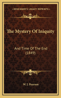 The Mystery Of Iniquity