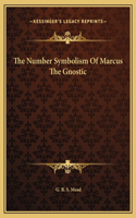 The Number Symbolism Of Marcus The Gnostic