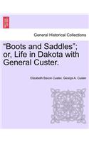 Boots and Saddles; Or, Life in Dakota with General Custer.