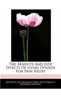 The Benefits and Side Effects of Using Opioids for Pain Relief