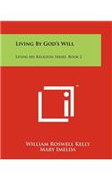 Living By God's Will