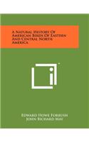 A Natural History Of American Birds Of Eastern And Central North America