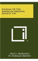 Journal of the American Oriental Society, V47