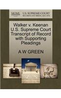 Walker V. Keenan U.S. Supreme Court Transcript of Record with Supporting Pleadings