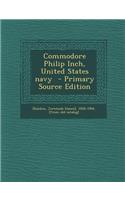 Commodore Philip Inch, United States Navy