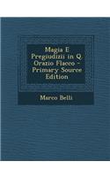 Magia E Pregiudizii in Q. Orazio Flacco