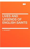 Lives and Legends of English Saints