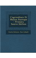L'Agriculture Et Maison Rustique