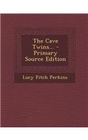 The Cave Twins... - Primary Source Edition: (English)