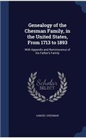 Genealogy of the Chesman Family, in the United States, From 1713 to 1893: With Appendix and Reminiscence of his Father's Family