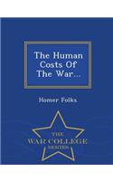 The Human Costs of the War... - War College Series