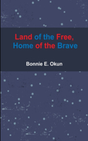 Land of the Free, Home of the Brave