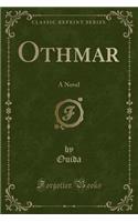 Othmar: A Novel (Classic Reprint)(English)