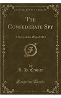 The Confederate Spy