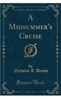 Midsummer's Cruise (Classic Reprint)