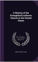 A History of the Evangelical Lutheran Church in the United States
