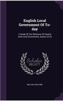 English Local Government of To-Day