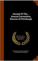 Journal of the ... Annual Convention, Diocese of Pittsburgh