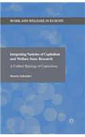 Integrating Varieties of Capitalism and Welfare State Research