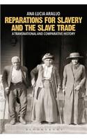 Reparations for Slavery and the Slave Trade