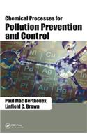 Chemical Processes for Pollution Prevention and Control