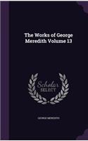 The Works of George Meredith Volume 13