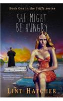 She Might Be Hungry - Book One in the Stiffs Series