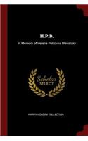 H.P.B.: In Memory of Helena Petrovna Blavatsky