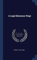 A Legal Minimum Wage