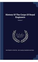 History Of The Corps Of Royal Engineers; Volume 1