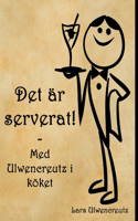 Det är serverat!