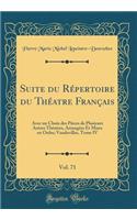 Suite Du Répertoire Du Théatre Français, Vol. 71