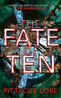 The Fate of Ten: Lorien Legacies Book 6(The Lorien Legacies)