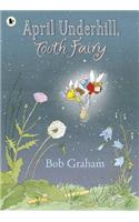 April Underhill, Tooth Fairy