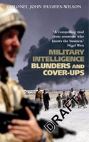 Military Intelligence Blunders and Cover-Ups