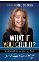 What If You Could?