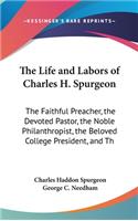 Life and Labors of Charles H. Spurgeon