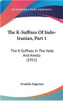 K-Suffixes Of Indo-Iranian, Part 1
