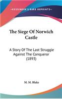 The Siege Of Norwich Castle