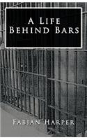 A Life Behind Bars