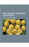 Deep Waters, the Entire Collection