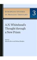 A.N. Whitehead's Thought through a New Prism