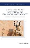 A Handbook to the Reception of Classical Mythology