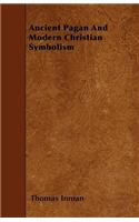 Ancient Pagan And Modern Christian Symbolism