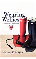 Wearing Wellies