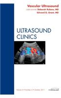 Vascular Ultrasound, an Issue of Ultrasound Clinics