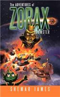 The Adventures of Zorax Zoomster: (English)