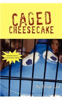 Caged Cheesecake