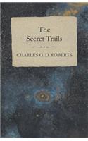 The Secret Trails