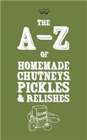 A-Z of Homemade Chutneys, Pickles and Relishes